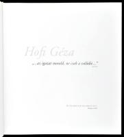 Hofi Géza élete és pályafutása 1936-2002. Szerk.: P. Török Margit Anna. Bp., 2003, Hungaroton Record...
