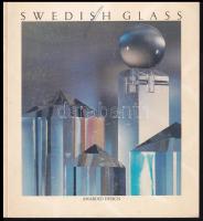 Rune B. Axelsson: Swedish Glass. Awarded design. Photos by Hakan Johansson. Stockholm,(1984),The National Swedish Industrial Board. Angol nyelven. Gazdag képanyaggal illusztrált. Kiadói papírkötésben.