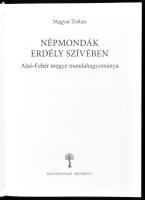 Magyar Zoltán: Népmondák Erdély szívében. Alsó-Fehér megye mondahagyománya. Magyar Népköltészet Tára...