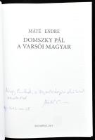 Máté Endre: Domszky Pál, a varsói magyar. Bp., 2013, szerzői kiadás. Kiadói papírkötés. A szerző ált...