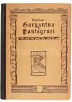 Rabelais, Francois: Gargantua és Pantagruel. 1954. Illusztrátor által dedikált! Félvászon kötés, kissé kopottas állapotban.