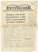 1939 Esti Kurir XVII. évf. 17. sz., 1939. jan. 21., a címlapon: "Érdekes ellenzéki felszólalások a Ház előtt a honvédelmi javaslat vitájában", kisebb szakadásokkal, foltokkal, 12 p.