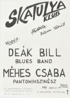 1991 Deák Bill Blues Band és Méhes Csaba a Skatulya klubban, plakát 30x42 cm