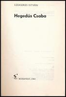 Szekeres István: Hegedűs Csaba. (Kettős aláírással!) Bp., 1981, Sport. Fekete-fehér fotókkal illuszt...