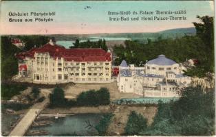 1917 Pöstyén, Piestany; Irma fürdő és Palace Thermia szálloda. Gipsz H. kiadása / spa, bath and hotel (felületi sérülés / surface damage)