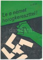 cca 1930-1940 Le a német horogkereszttel! A Magyarországi Szociáldemokrata Párt röpirata. (Felelős kiadó: Szeder Ferenc országgyűlési képviselő). Bp., Világosság-ny., 8 p. Náciellenes, politikai propaganda kiadvány. Kiadói illusztrált, tűzött papírkötés, a borítón némi kopással, hátul kis foltokkal.