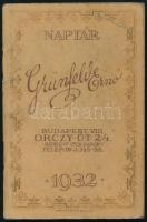1932 Grünfeld Ernő (Bp. VIII, Orczy út 24. - Sárkány u. sarok) reklám zsebnaptár. Bp., Franklin-ny., 64 p. Tűzött papírkötés, a borítón kisebb törésnyomokkal, ceruzás bejegyzésekkel.