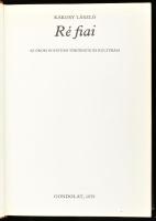 Kákosy László: Ré fiai. Az ókori Egyiptom története és kultúrája. Bp., 1979, Gondolat. Első kiadás. ...
