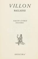 Faludy György: Villon balladái. Bp., 1939., Officina. Hatodik kiadás. Kiadói aranyozott egészvászon-kötés, kissé kopott borítóval.