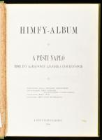 Himfy-Album. A Pesti Napló 1900. évi karácsonyi ajándéka előfizetőinek. Bp., 1900, Pesti Napló. Egés...