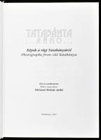 Fűrészné Molnár Anikó: Tatabánya Anno. Képek a régi Tatabányáról. Tatabánya, 2001, Tatabányai Múzeum...