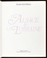 L'Alsace & La Lorraine. Paris, 1978, Libraire Larousse. Francia nyelven. Gazdag képanyaggal...