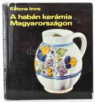 Katona Imre: A habán kerámia Magyarországon. Bp., 1976, Képzőművészeti Alap. Kiadói egészvászon-kötés, kiadói kissé szakadt papír védőborítóban.