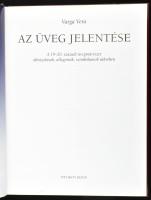 Varga Vera: Az üveg jelentése. A 19-20. századi üvegművészet ábrázolások, allegóriák, szimbólumok tü...
