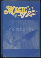 Magic Show. 111 fantasztikusnál fantasztikusabb bűvésztrükk. Bp., 1987, Novoplast, 86+(1) p. Kiadói papírkötés, a borító minimálisan sérült.