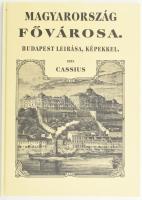 Cassius: Magyarország Fővárosa. Budapest leírása, képekkel. Bp.,én.,Helikon. Az 1866-os Heckenast-féle kiadás reprint kiadása. Fekete-fehér illusztrációkkal. Kiadói kissé foltos egészvászon-kötésben.