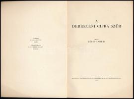 Béres András: A debreceni cifra szűr. Bp., 1955, Népművelési Minisztérium Múzeumi Főosztálya (Révai-...