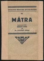 A Mátra részletes kalauza. Szerk.: Barcza Imre és Dr. Vigyázó János. Részletes helyi kalauzok 10. Bp., 1930, Turistaság és Alpinizmus, 200 p. + 13 t. (közte 10 kihajtható). Szövegközi és egészoldalas képekkel, kihajtható térképekkel és panorámaképekkel. Kiadói papírkötés, sérült, javított borítóval.