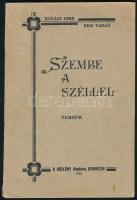 Kovács Imre - Kiss Tamás: Szembe a széllel. Versek. Debrecen, 1934, Közlöny (Beke Zoltán Könyv- és Lapkiadóvállalata), 77+(3) p. Első kiadás. Kiadói papírkötés, a gerincen kis sérüléssel.  Kiss Tamás (1912-2003) József Attila-díjas költő, író, műfordító, lapszerkesztő első verseskötete. A Nyugat harmadik nemzedékébe tartozó költő pályafutása - akinek versét a Nyugat folyóiratban Babits Mihály mutatta be először - egy évben indult Weöres Sándorral (Hideg van. Versek. 1934.), akivel barátok lettek, s új verseiket egymásnak kölcsönösen elküldték. A költő 1972-től Debrecen város díszpolgára, Kobzos Kiss Tamás (1950-2015) Kossuth-díjas és Liszt Ferenc-díjas énekes, hangszeres zenész, zenetanár édesapja. A kötet nagyon ritka, eddig mindössze egy árverésen szerepelt!