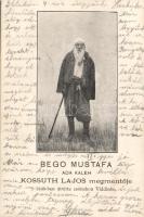 Bego Mustafa the saviour of Lajos Kossuth