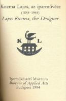 Kiss Éva, Horváth Hilda: Kozma Lajos, az iparművész. Lajos Kozma, the Designer. (1884-1948). Bp., 19...