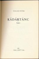 Halász Péter: Kádártánc. (Regény). München, 1983, Újváry "Griff" Verlag. Emigráns kiadás. ...