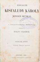 Kisfaludi Kisfaludy Károly minden munkái. I-IV. köt. [Két kötetbe kötve.] A Kisfaludy-Társaság megbí...