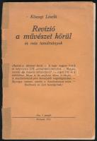 Kőszegi László: Revízió a művészet körül és más tanulmányok. Bp., 1934, szerzői kiadás (Stádium-ny.), 84 p. Kiadói papírkötés, sérült, ragasztott gerinccel.