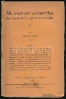 Kőszegi László: Művészetünk világértékei, bevezetéssel az igazi műértésbe I. Bp., 1935, Kókai Lajos, 118+(2) p. Kiadói papírkötés, a borítón folttal, sérült borítóval és gerinccel, ragasztott.