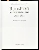 Jalsovszky Katalin - Tomsics Emőke: Budapest az ikerfőváros 1860-1890. Bp., 2003., Helikon. Gazdag k...