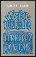 Szigeti Lajos: Az ég tükrében. DEDIKÁLT! + A szerző autográf levele. Bp., 1992., Széphalom. Kiadói papírkötés.