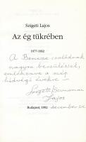Szigeti Lajos: Az ég tükrében. DEDIKÁLT! + A szerző autográf levele. Bp., 1992., Széphalom. Kiadói p...