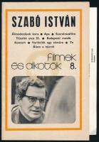 Filmek és alkotók 8.: Szabó István. Szerk.: Bernáth László és Balázs Éva. Fekete-fehér fotókkal. Benne: Béres, Bálint András aláírásaival. (Bálint András 2 helyen is.) Bp., 1977., Egyetemi Nyomda. Kiadói papírkötés. Benne 3 fotóval.