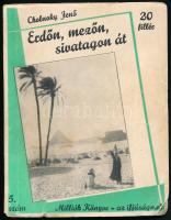 Dr. Cholnoky Jenő: Erdőn, mezőn, sivatagon át. Milliók Könyve - Az Ifjúságnak 5. sz. Bp., 1933, Singer és Wolfner, 108+(20) p. Kiadói papírkötés, kissé sérült borítóval, helyenként sérült lapszélekkel.