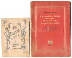 1948 MDP propaganda nyomtatvány, 2 db: Rákosi Mátyás: A Magyar Dolgozók Pártjával erős, virágzó Magyarországért. Bp., 1948, Szikra. 48 p. Kiadói papírkötés, kopott borítóval, egyik lapon lapszéli, szöveget nem érintő hiánnyal. + Ha szavazni mentek... Dalos könyv. H.n., 1948, k.n. Kiadói papírkötés, kissé foltos.