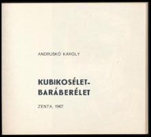 Andruskó Károly (1915-2008): Kubikosélet - baráberélet. Zenta 1967. 64 fametszettel. Sorszámozott.Al...