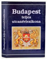 Ráday Mihály - Mészáros György - Buza Péter: Budapest teljes utcanévlexikona. Bp., 1998, Dinasztia - Gemini. Kiadói kartonált papírkötés.