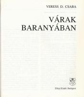 Veress D. Csaba: Várak Baranyában. Bp., 1992, Zrínyi. Fekete-fehér képekkel illusztrált. Kiadói papí...