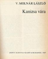 V. Molnár László: Kanizsa vára. Bp., 1987, Zrínyi. Fekete-fehér képekkel illusztrált. Kiadói műbőr-k...