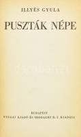 Illyés Gyula: Puszták népe. Bp., [1936], Nyugat (Hungária-ny.), 287+(1) p. Első kiadás. Kiadói aranyozott egészvászon-kötés, a borítón és a gerincen kisebb sérülésekkel, kopásnyomokkal; belül nagyrészt jó állapotban, ex libris-szel, az utolsó két lapon korabeli, tollal írt bejegyzéssel (a könyvről írt kritika, vélemény).