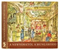 A Newyorktól a Hungáriáig. Szerk.: Konrádyné Gálos Magda. Bp., 1965, Minerva. Első kiadás. Kiadói egészvászon-kötés, a borítón némi kopással. Megjelent 6100 példányban.