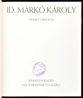 Hessky Orsolya: id. Markó Károly. A magyar festészet mesterei 13. köt. Bp., 2009, Kossuth - Magyar N...