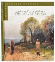 Szinyei Merse Anna: Mészöly Géza. A magyar festészet mesterei - II. sorozat 7. köt. Bp., 2015, Kossuth - Magyar Nemzeti Galéria. Mészöly Géza műveinek reprodukcióival gazdagon illusztrálva. Kiadói kartonált papírkötés, a címlapon tulajdonosi névbélyegzővel.