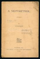 Anonymus: A néppártról. Röpirat. Bp., 1895. Grill K. 32p. Kiadói papírborítóval