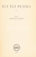 Hatvany Lajos: Így élt Petőfi. I-V. kötet. Bp., 1955, MTA. Kiadói félvászon kötésben, kissé kopott