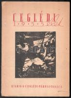1955 A Ceglédi élet c. folyóirat 1. száma. csak 1000 pld. Címlapon Derkovits Dózsa metszetével 85p