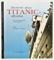 E. E. ODonnell: Browne atya Titanic albuma. Egy utas fényképfelvételei és visszaemlékezése. Bp., 1998, Eri Kiadó. Kiadói egészvászon kötésben, kiadói papír védőborítóban.