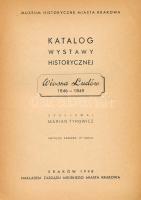 Marian Tyrowicz: Katalog Wystawy Historycznej. Wiosna Ludów 1846-1849. (A történelmi kiállítás katal...