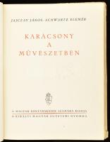 Jajczay János - Schwartz Elemér: Karácsony a művészetben. Bp., (1942), Kir. M. Egyetemi Nyomda, 255 ...