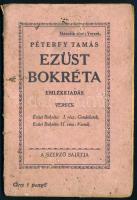 Péterfy Tamás: Ezüst bokréta. emlékkiadás. Versek. DEDIKÁLT. Hn. é.n. Szerzői. Kiadói papírborítóval, firkákkal, 64p.